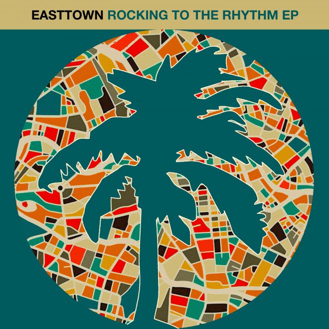 Hot Creations recluta a Easttown para su EP debut Rocking To The Rhythm
